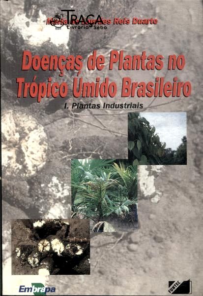 Doenças de Plantas No Trópico Úmido Brasileiro Vol 1