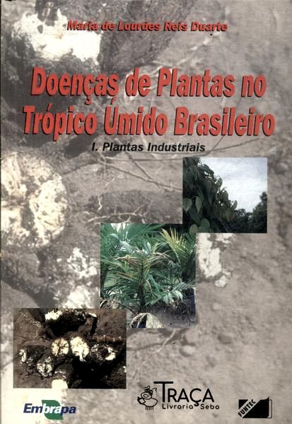 Doenças de Plantas No Trópico Úmido Brasileiro Vol 1
