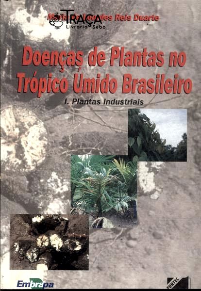 Doenças de Plantas No Trópico Úmido Brasileiro Vol 1