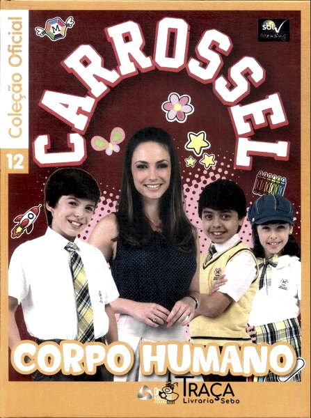 Carrossel: Corpo Humano