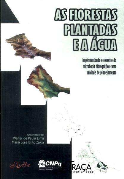 As Florestas Plantadas e a Água