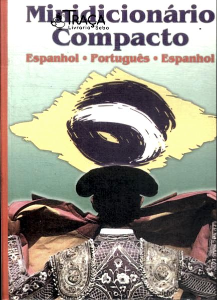 Minidicionário Compacto Espanhol-português-espanhol (1999)