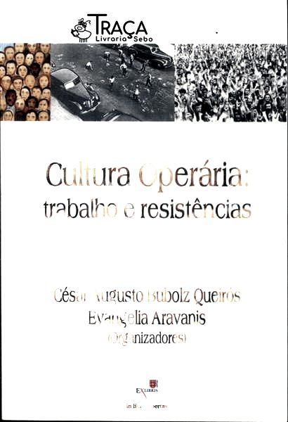 Cultura Operária: Trabalho E Resistências