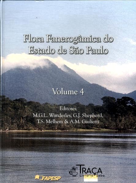 Flora Fanerogâmica do Estado de São Paulo Vol 4
