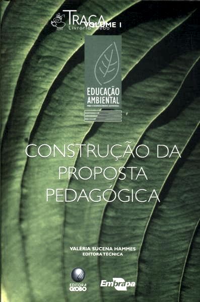Construção da Proposta Pedagógica Vol 1