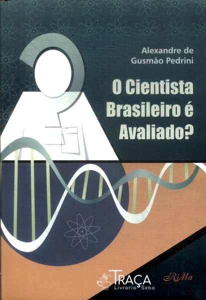 O Cientísta Brasileiro É Avaliado?