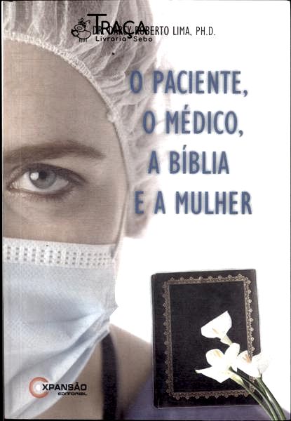 O Paciente, o Médico, a Bíblia e a Mulher
