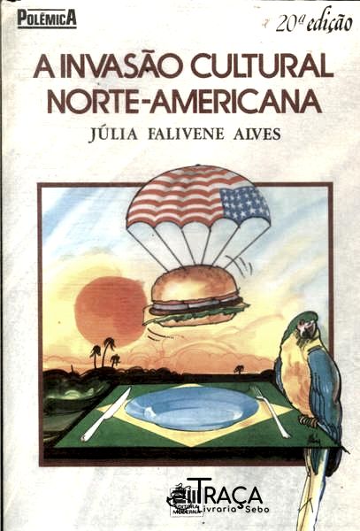 A Invasão Cultural Norte-americana