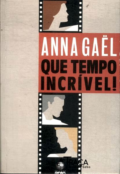 Que Tempo Incrível!