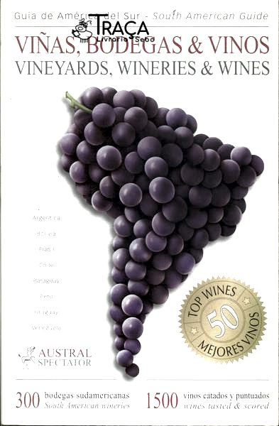 Guia de América Del Sur: Viñas, Bodegas & Vinos (2003)