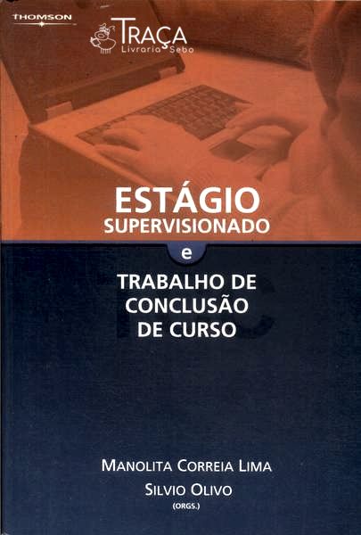 Estágio Supervisionado e Trabalho de Conclusão de Curso