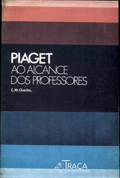 Piaget Ao Alcance dos Professores