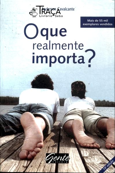 O Que Realmente Importa