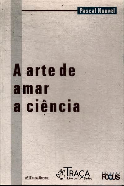 A Arte De Amar A Ciencia