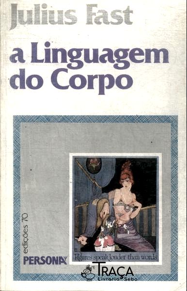 A Linguagem Do Corpo