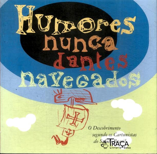 Humores Nunca Dantes Navegados