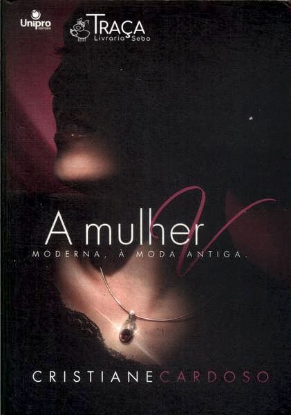 A Mulher Moderna, À Moda Antiga