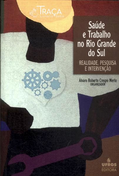 Saúde e Trabalho No Rio Grande do Sul