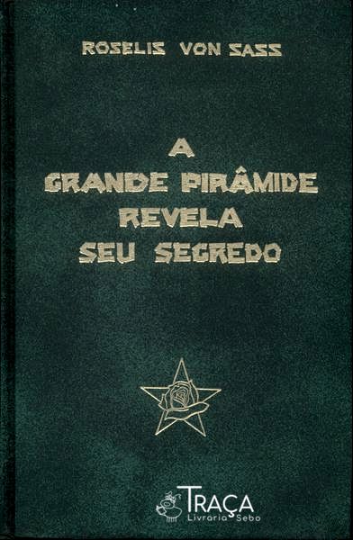 A Grande Pirâmide Revela Seu Segredo