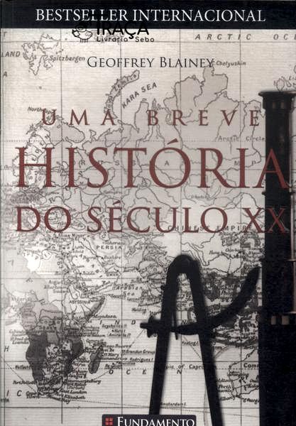 Uma Breve História do Século Xx