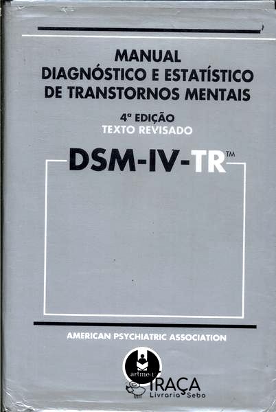 Dsm-Iv-Tr: Manual Dignóstico E Estatístico De Transtornos Mentais (2002)