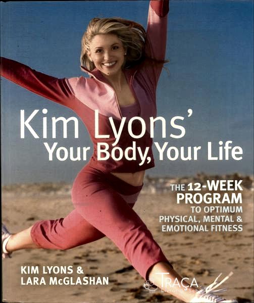 Kim Lyons Your Body, Your Life