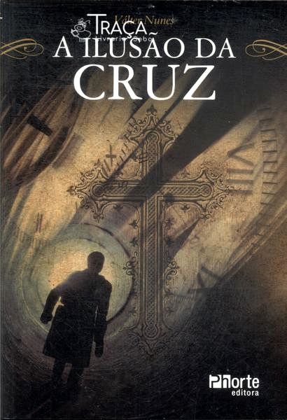 A Ilusão Da Cruz