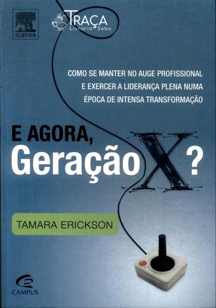 E Agora, Geração X?