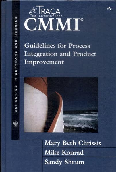 Cmmi: Guidelines For Process Integration And Product Improvement