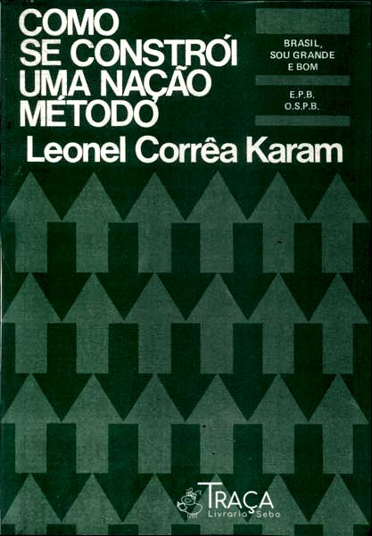 Como Se Constrói Uma Nação Método