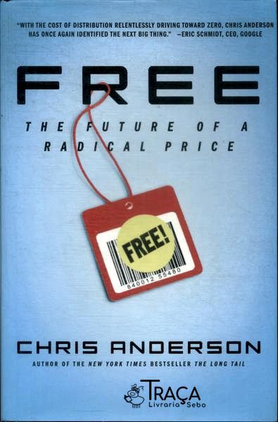 Free: The Future Of a Radical Price