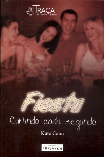 Fiesta: Curtindo Cada Segundo