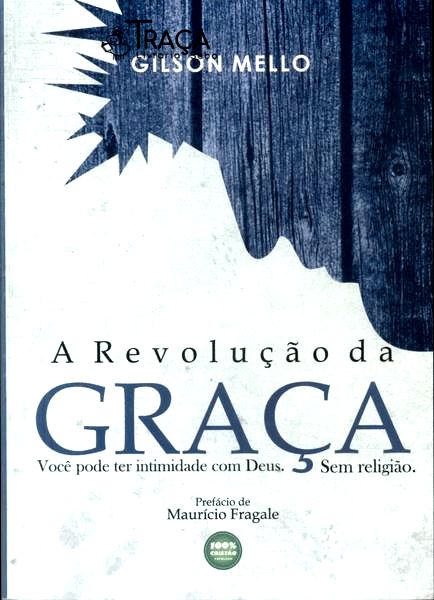 A Revolução da Graça