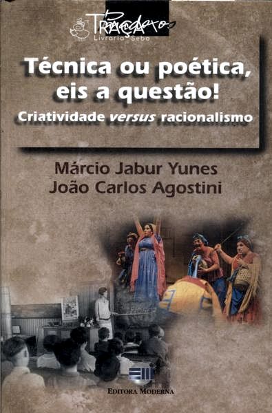 Técnica Ou Poética, Eis a Questão!