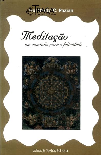 Meditação: Um Caminho para a Felicidade (não Inclui Cd)