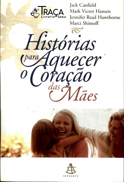 Histórias para Aquecer o Coração das Mães