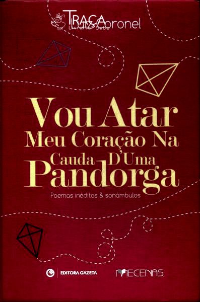 Vou Atar Meu Coração Na Cauda Duma Pandorga