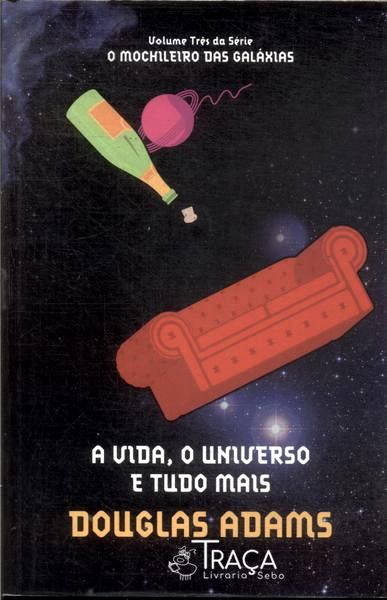 A Vida, o Universo e Tudo Mais