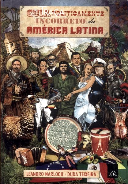 Guia Politicamente Incorreto da América Latina