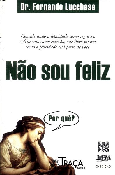 Não Sou Feliz: por Quê?