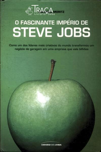 O Fascinante Império de Steve Jobs