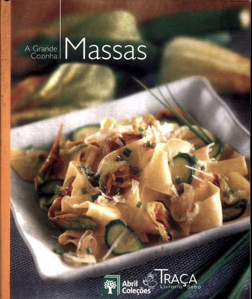 A Grande Cozinha: Massas