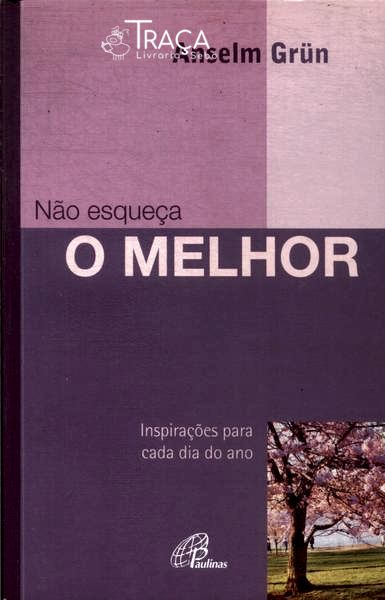 Não Esqueça o Melhor