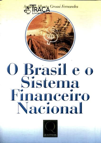 O Brasil E O Sistema Financeiro Nacional