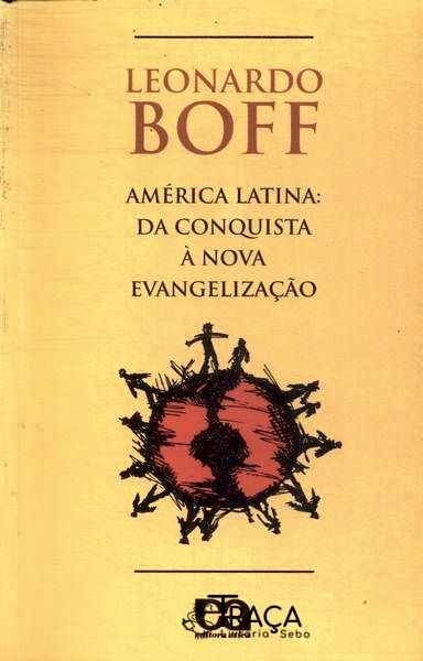 América Latina: Da Conquista À Nova Evangelização