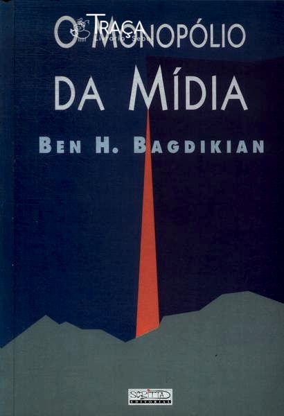 O Monopólio da Mídia