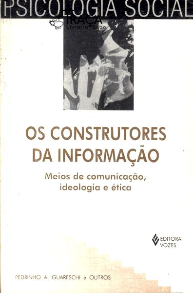 Os Construtores da Informação