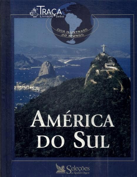 Guia Ilustrado do Mundo: América do Sul