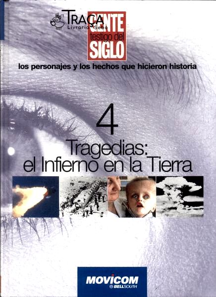 Tragedias: El Inferno En La Tierra