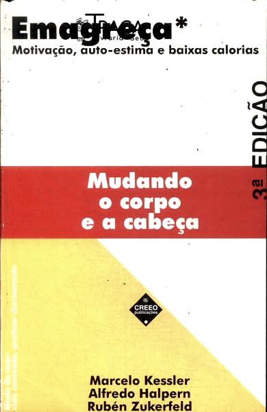 Emagreça Mudando o Corpo e a Cabeça